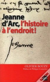 Jeanne D'Arc, L'Histoire À L'Endroit !