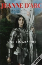 Jeanne D'Arc ; Une Biographie