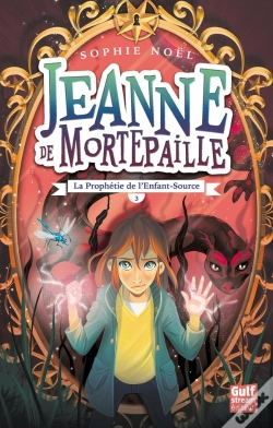 Capa do artigo Jeanne De Mortepaille Tome 3 ; La Prophétie De L'Enfant-Source