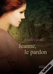 Jeanne, Le Pardon
