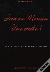 Jeanne Moreau, Une Étoile !