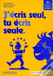 J'Ecris Seul, Tu Ecris Seule ; Cm2 ; Fichier De L'Eleve