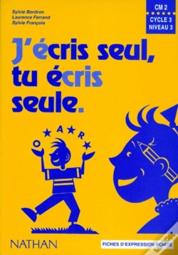 Capa do artigo J'Ecris Seul, Tu Ecris Seule ; Cm2 ; Fichier De L'Eleve