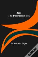 Jed, The Poorhouse Boy
