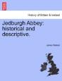 Jedburgh Abbey: Historical And Descripti - Preview