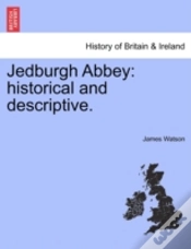 Capa do artigo Jedburgh Abbey: Historical And Descripti