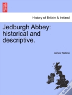 Capa do artigo Jedburgh Abbey: Historical And Descripti