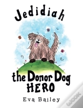 Jedidiah The Donor Dog Hero