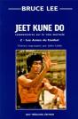 Jeet Kune Do ; Commentaire Sur La Voie Martiale T.2 ; Les Armes Du Combat - Preview