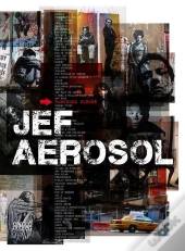Jef Aérosol ; 30 Ans De Pochoirs