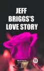 Jeff Briggs'S Love Story - Preview