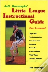 Jeff Burroughs' Little League Instructional Guide