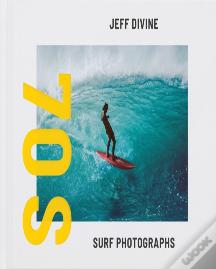 Jeff Divine: 70s Surf Photographs