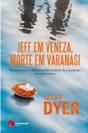 Jeff em Veneza, Morte em Varanasi - Preview