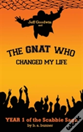 Jeff Goodwin And The Gnat Who Changed My Life