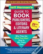 Jeff Hermanâ€™S Guide To Book Publishers, Editors & Literary Agents, 29th Edition