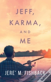 Jeff, Karma, And Me