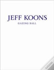 Jeff Koons: Gazing Ball