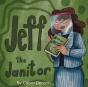 Jeff The Janitor - Preview