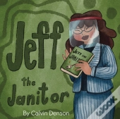 Jeff The Janitor