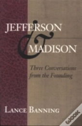 Jefferson And Madison