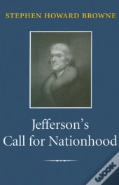 Jefferson'S Call For Nationhood