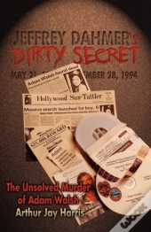 Jeffrey Dahmer'S Dirty Secret