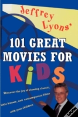 Capa do artigo Jeffrey Lyons' 101 Great Movies For Kids