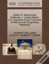 Jeffrey R. Macdonald, Petitioner, V. United States. U.S. Supreme Court Transcript Of Record With Supporting Pleadings