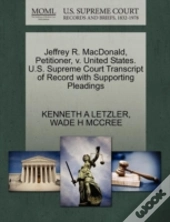 Jeffrey R. Macdonald, Petitioner, V. United States. U.S. Supreme Court Transcript Of Record With Supporting Pleadings