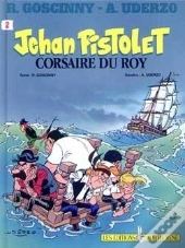 Jehan Pistolet Corsaire Du Roy Tome 2