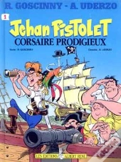 Jehan Pistolet T.1; Corsaire Prodigieux