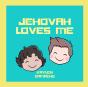 Jehovah Loves Me - Preview