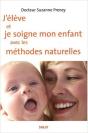 J'Éleve Et Je Soigne Mon Enfant Avec Les Méthodes Naturelles - Preview