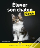 J'Élève Mon Chaton Pour Les Nuls Illustré