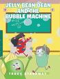 Jelly Bean Dean And The Bubble Machine - Preview