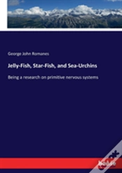 Capa do artigo Jelly-Fish, Star-Fish, And Sea-Urchins