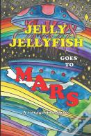 Jelly Jellyfish Goes To Mars