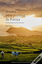Jénifer, Ou A Princesa Da França - Os Açores Ignorados