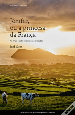 Capa do artigo Jénifer, Ou A Princesa Da França - Os Açores Ignorados