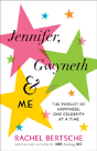 Jennifer, Gwyneth, And Me - Preview
