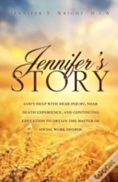 Jennifer'S Story-God'S Help With Head In