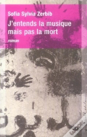 J'Entends La Musique Mais Pas La Mort