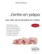 J'Entre En Prépa : Les Clés De La Réussite En Maths (2e Édition) - Preview
