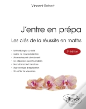 J'Entre En Prépa : Les Clés De La Réussite En Maths (2e Édition)