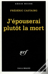 J'Épouserai Plutôt La Mort
