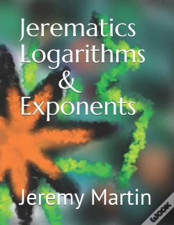 Capa do artigo Jerematics Logarithms & Exponents