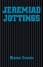 Jeremiad Jottings - Preview