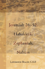 Jeremiah 26-52, Habakkuk, Zephaniah, Nahum - Preview