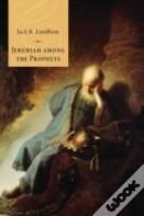 Jeremiah Among The Prophets